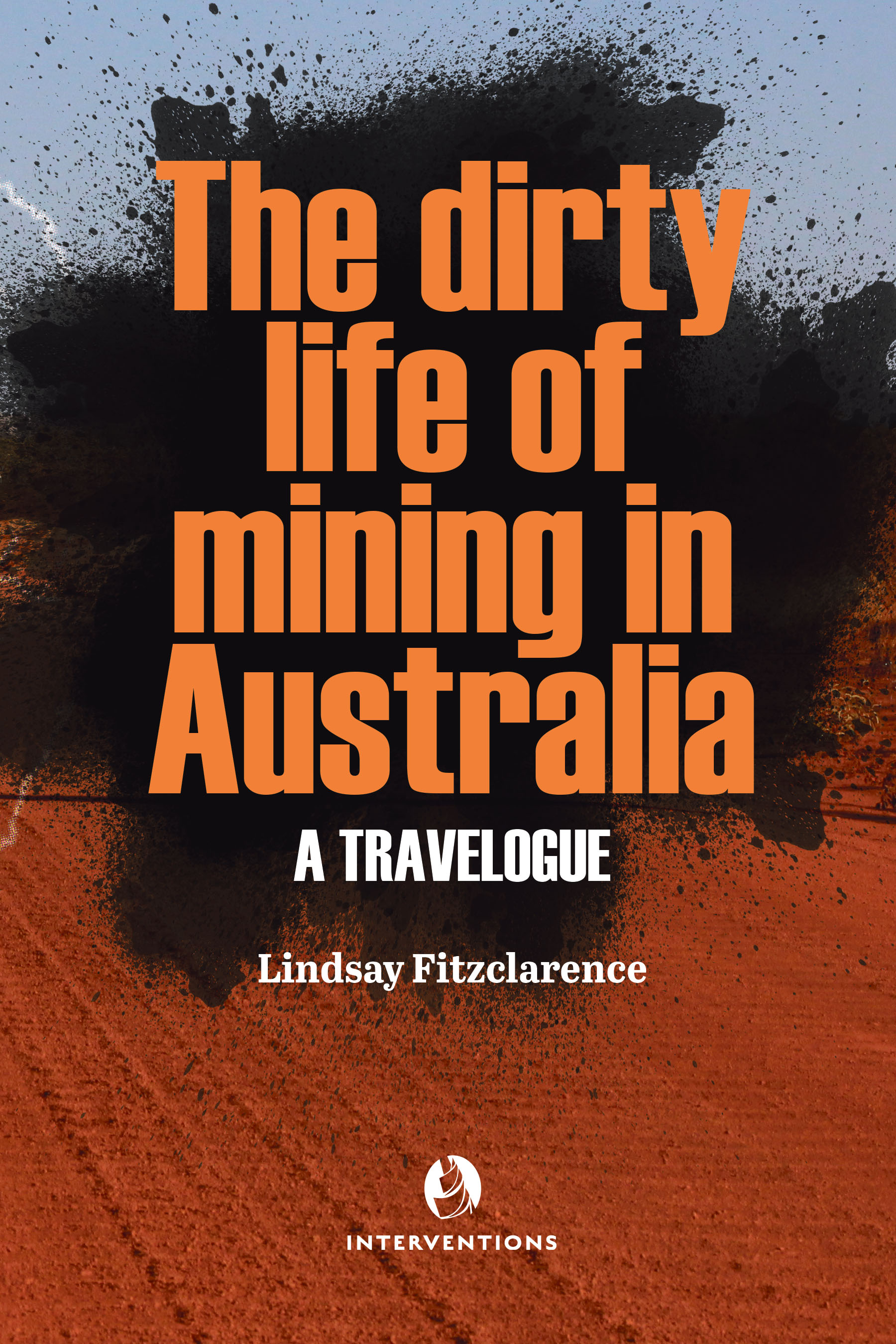 The Dirty Life of  Mining in Australia